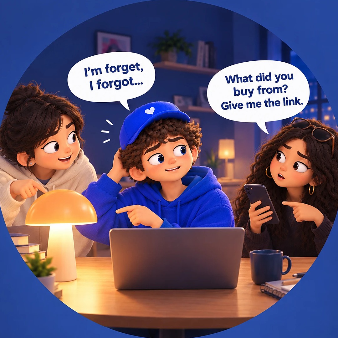 His friends point at his lamp and ask where he bought it and for the link; he has forgotten